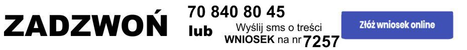 zawnioskuj i wyślij sms WNIOSEK na nr 7257 ( 1szt/2,46)